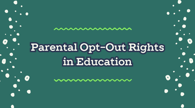 Parental opt out rights